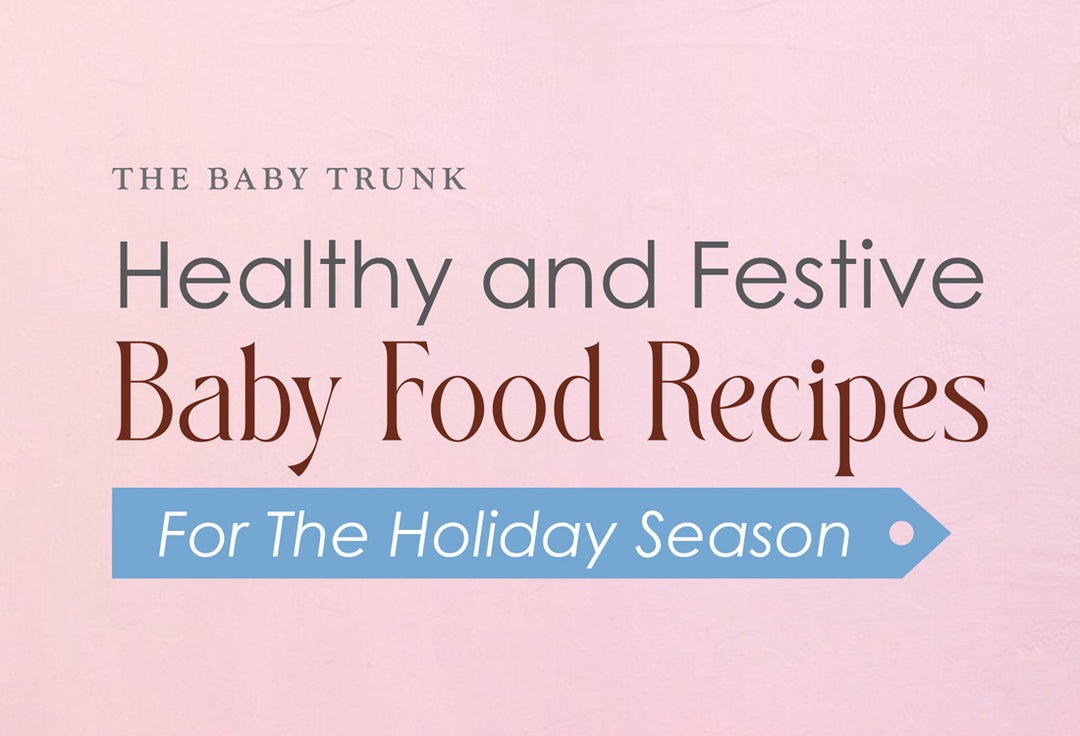 Healthy and Festive Baby Food Recipes for the Holiday Season