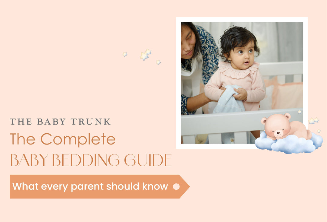 The Complete Baby Bedding Guide: What Every Parent Should Know