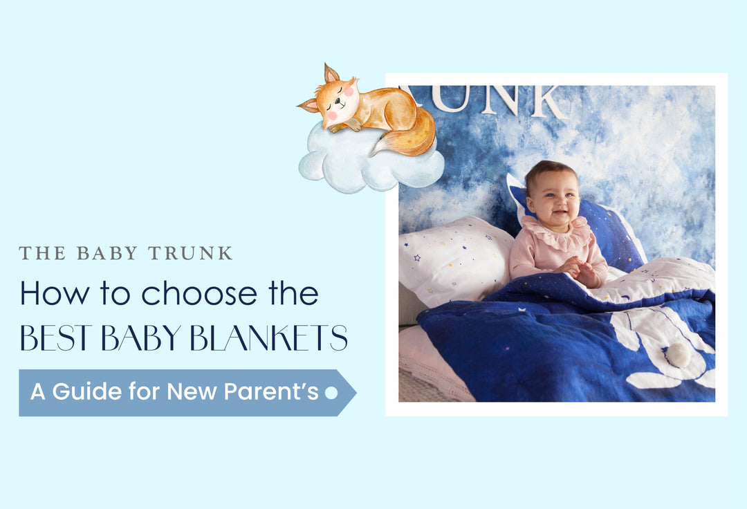 How to Choose the Best Baby Blankets - A Guide for New Parents